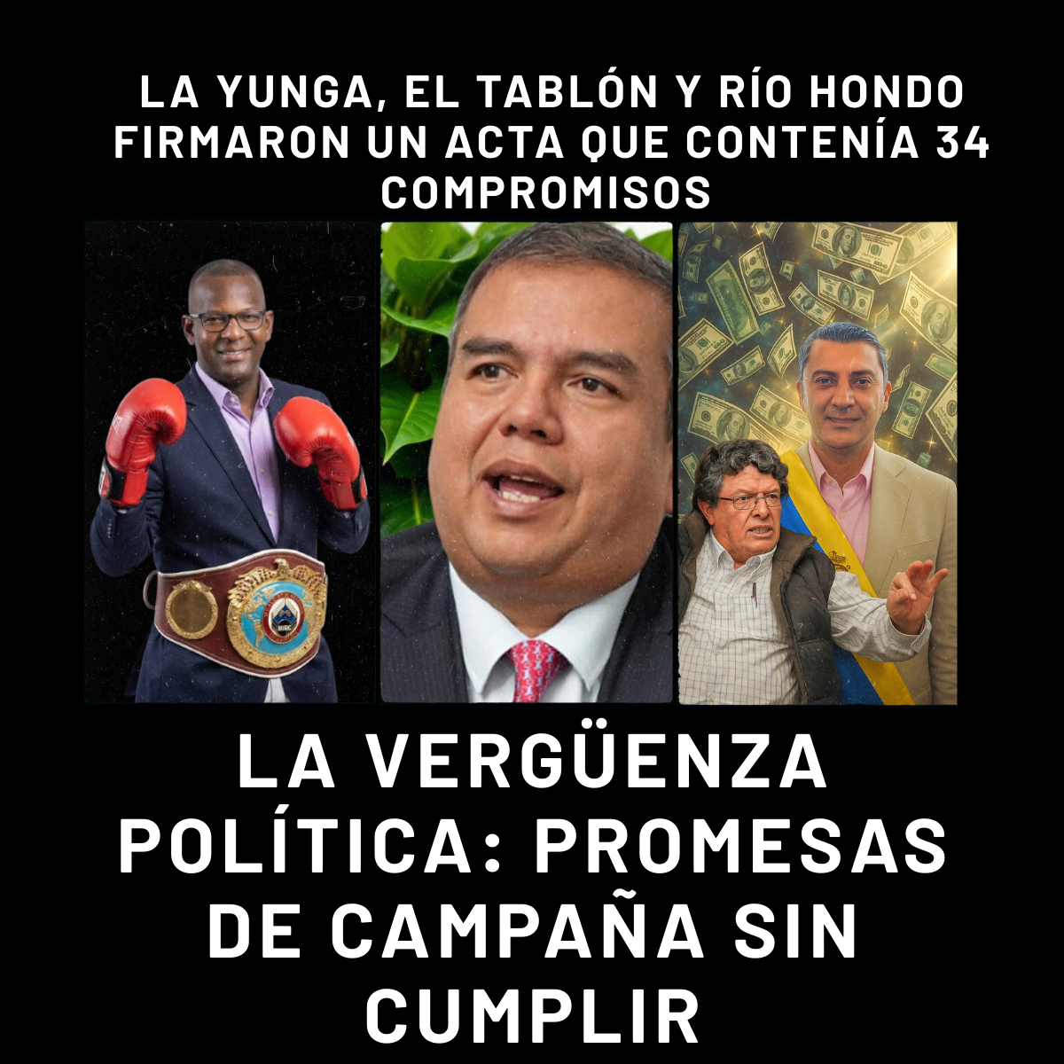 LA VERGÜENZA POLÍTICA PROMESAS DE CAMPAÑA SIN CUMPLIR